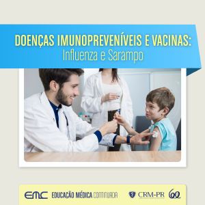 Doenas Imunoprevenveis e Vacinas: Influenza e Sarampo