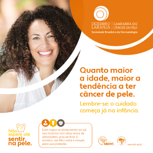 No espere at sentir na pele! Este o mote da campanha nacional de preveno do cncer