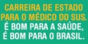 Carreira de Estado  tema de campanha dos Conselhos de Medicina