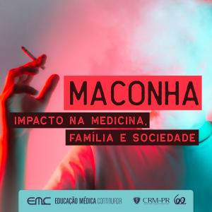 Maconha: Impacto na Medicina, na famlia e na sociedade