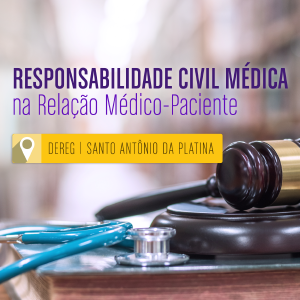 Palestra: Responsabilidade Civil Mdica na Relao Mdico-Paciente