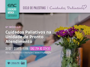 Ciclo de Palestras em Cuidados Paliativos - 6 Mdulo