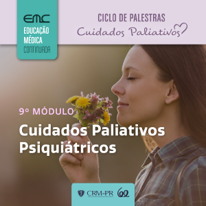 Ciclo de Palestras em Cuidados Paliativos - 9 Mdulo