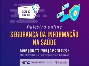 Dicas do CRM-PR: Segurana da Informao na Sade