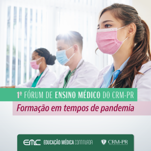 I Frum de Ensino Mdico do CRM-PR: Formao em tempos de pandemia