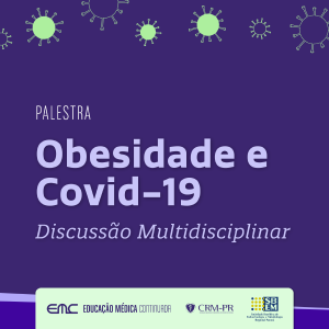 Palestra: Obesidade e Covid-19 - Discusso Multidisciplinar