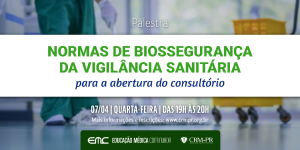 Normas de Biossegurana para abertura do consultrio ser tema de palestra no dia 7 de abril