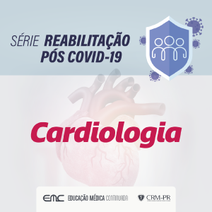 Reabilitao ps Covid-19: Cardiologia