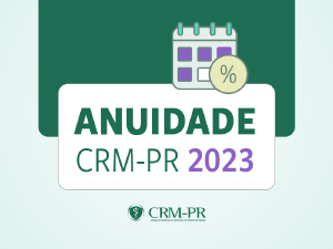 Anuidade CRM-PR 2023 está disponível para pagamento
