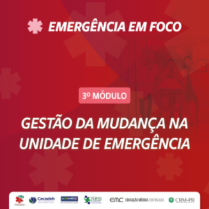 Emergncia em Foco: Gesto da Mudana na Unidade de Emergncia