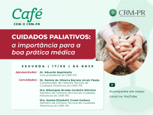 'Cuidados Paliativos: A importncia para a boa prtica mdica'  o tema do prximo Caf com o CRM-PR