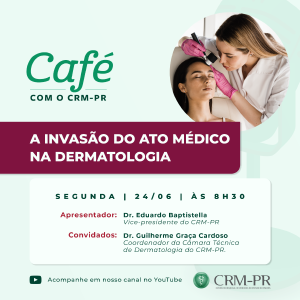 Podcast Caf com o CRM-PR aborda 'A invaso do Ato Mdico na Dermatologia' na prxima segunda (24)