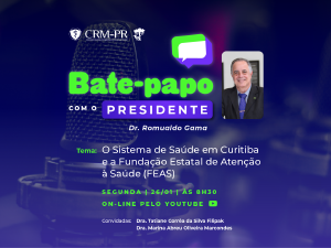 'Bate-Papo com o Presidente' ir� abordar 'O Sistema de Sa�de em Curitiba e a FEAS'