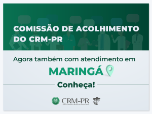 CRM-PR inicia atendimentos da Comisso de Acolhimento Mdico em Maring