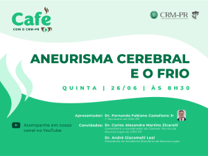 Aneurisma Cerebral e o frio ser o tema do prximo podcast 'Caf com CRM-PR'