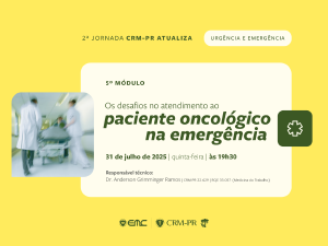 2 Jornada CRM-PR Atualiza: Urgncia e Emergncia-Os desafios do Paciente Oncolgico na Emergncia