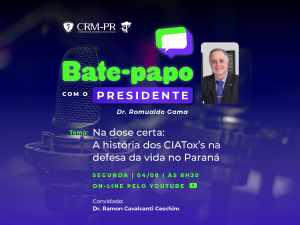 Prximo 'Bate-Papo com o Presidente' ir abordar a histria dos CIATox's na defesa da vida no Paran