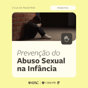 Ciclo de Palestras em Pediatria: Preveno do Abuso Sexual na Infncia