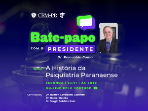 Prximo 'Bate-Papo com o Presidente' aborda 'A Histria da Psiquiatria Paranaense'