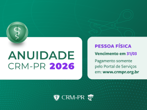 Anuidade do CRM-PR para Pessoa Física vence no próximo dia 31 de março