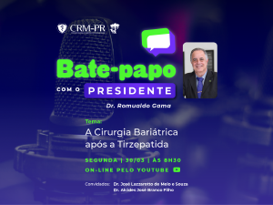 'A Cirurgia Bariátrica após a Tirzepatida' é tema do próximo Bate-Papo com o Presidente