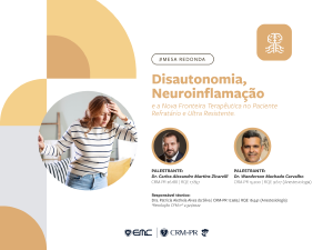 Disautonomia, Neuroinflama��o e a Nova Fronteira Terap�utica no Paciente Refrat�rio e Ultra Resistente