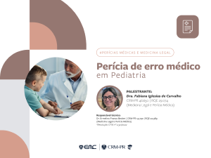 Ciclo de Palestras: Perícia de erro médico em Pediatria Ciclo de Palestras: Perícia de erro médico em Pediatria