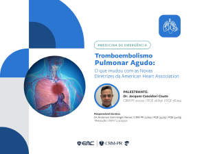 Tromboembolismo Pulmonar Agudo: O que mudou com as Novas Diretrizes da AHA Tromboembolismo Pulmonar Agudo: O que mudou com as Novas Diretrizes da AHA