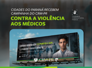 CRM-PR refor�a combate � viol�ncia contra m�dicos com campanha de outdoors
