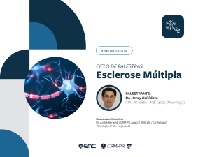 Ciclo de Palestras: Esclerose múltipla Ciclo de Palestras: Esclerose múltipla