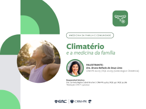 Ciclo de Palestras em Medicina da Fam�lia e Comunidade: Climat�rio e a medicina da fam�lia
