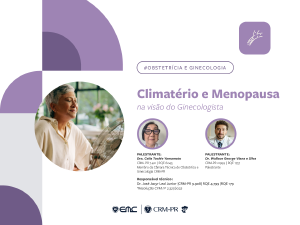 Climatério e Menopausa na visão do Ginecologista Climatério e Menopausa na visão do Ginecologista