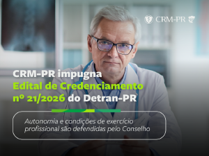 CRM-PR impugna edital do Detran-PR e questiona condi��es para atua��o de m�dicos de tr�nsito
