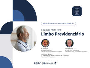 Ciclo de Palestras em Perícias Médicas e Medicina do Trabalho: Limbo Previdenciário Ciclo de Palestras em Perícias Médicas e Medicina do Trabalho: Limbo Previdenciário