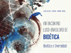 VIII Encontro Luso-Brasileiro de Biotica