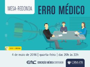 Erro mdico  tema de mesa-redonda na Regional do CRM-PR em Londrina