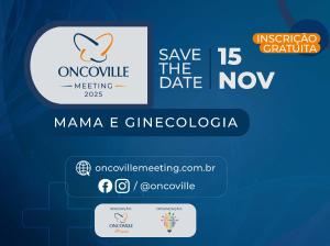 Oncoville realiza encontro cientfico sobre cncer de mama e tumores ginecolgicos