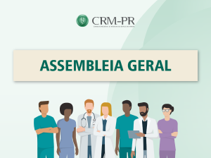 CRM-PR convoca mdicos inscritos para Assembleia Geral de prestao de contas 2019
