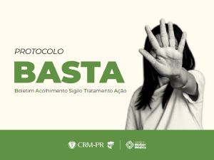 CRM-PR lan�a o 'Protocolo BASTA' para orientar m�dicos v�timas de viol�ncia