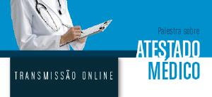 Transmisso Online - Palestra sobre Atestado Mdico