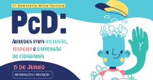 Escola Nilza Tartuce realiza 1 Seminrio PCD em Curitiba