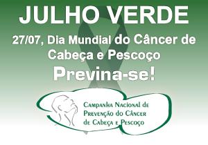 Campanha Julho Verde atenta para cncer de cabea e pescoo