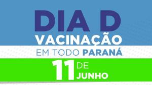 Paran promove Dia D de vacinao em 11 de junho para atualizao de todos os imunizantes
