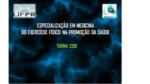 Curso de ps-graduao UFPR em Medicina do Exerccio Fsico na Promoo da Sade recebe inscries