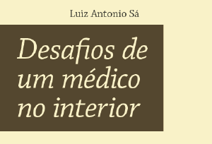 Livro retrata os desafios de um mdico trabalhando no interior