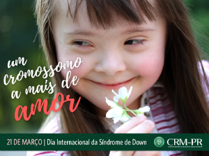 21 de maro  o Dia Internacional da Sndrome de Down