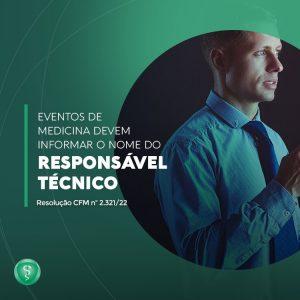 Todos os eventos mdico-cientficos devero indicar nome do responsvel tcnico