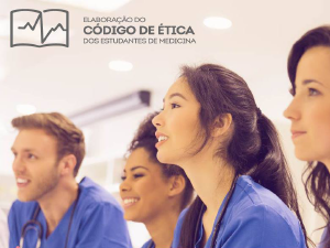 Cdigo de tica dos Estudantes de Medicina ser apresentado no dia 1 de agosto
