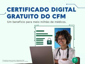 CFM inova e oferece certificação digital gratuita a todos os médicos brasileiros
