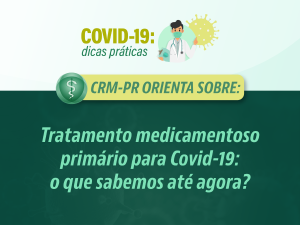 Tratamento medicamentoso primrio para Covid-19: o que sabemos at agora?